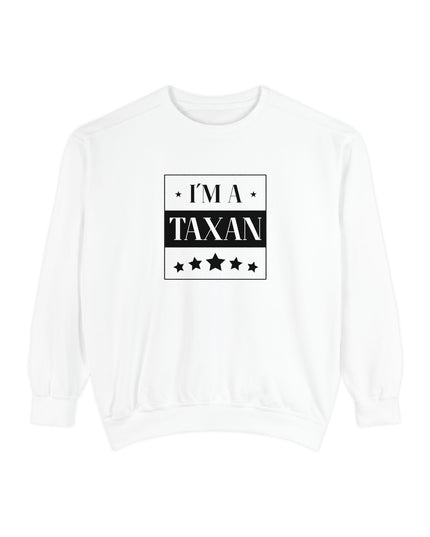 I'm A Taxan – Sweatshirt Unisex