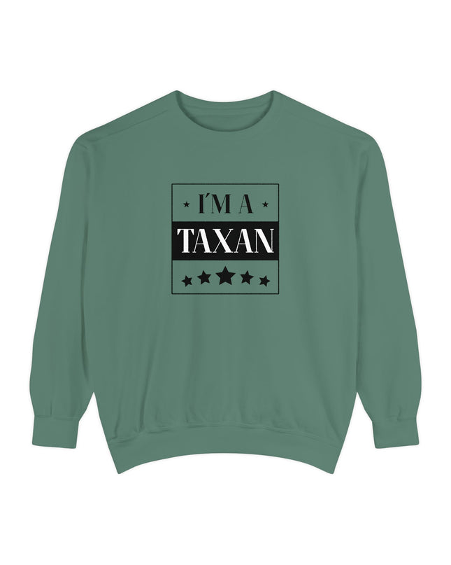 I'm A Taxan – Sweatshirt Unisex