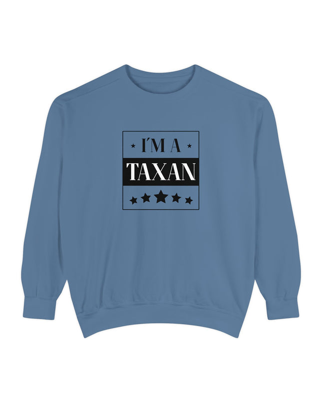 I'm A Taxan – Sweatshirt Unisex
