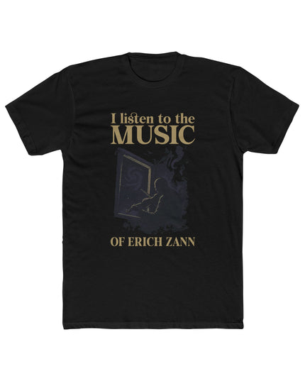 I Listen To The Music Of Erich Zann – T-Shirt Unisex