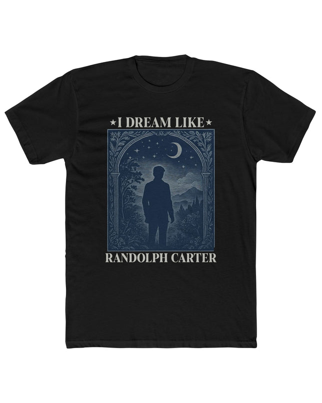 I Dream Like Randolph Carter – T-Shirt Unisex